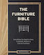The Furniture Bible: Everything You Need To Know To Identify, Restore & Care For Furniture