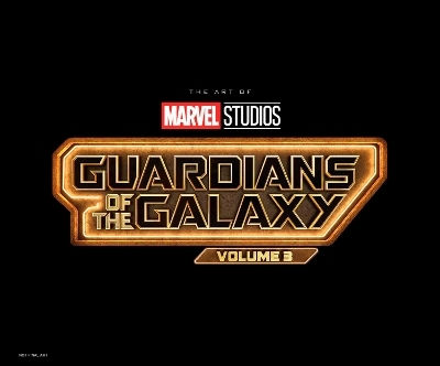 Marvel Studios Guardians Of The Galaxy Vol 3 The Art Of The Movie