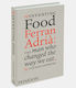 Reinventing Food Ferran Adria