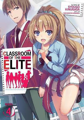 Classroom Of The Elite (light Novel) Vol. 4 Syougo Kinugasa , Llc
