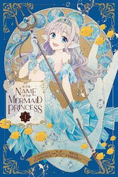 In The Name Of The Mermaid Princess Vol 1 Yoshino Fumikawa Subs Of Shogakukan Inc