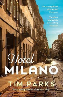 Hotel Milano Booker Shortlisted Author of Europa Tim Parks Vintage Hotel Milano Booker Shortlisted Author of Europa Tim Parks Vintage