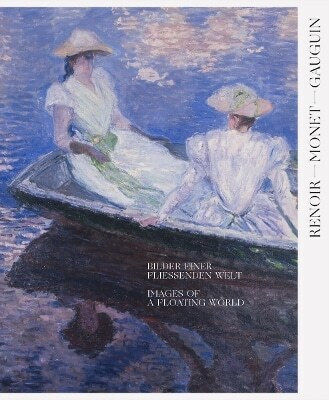 Renoir Monet Gauguin Images Of A Floating World Bilingual Edition The Kojiro Matsukata And Karl Ernst Osthaus Collections 0914