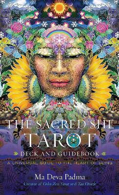 The Sacred She Tarot Deck And Guidebook A Universal Guide To The Heart Of Being Ma Deva Padma