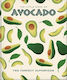 The Little Book Of Avocado The Ultimate Superfood Hippo Oh