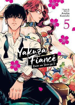 Yakuza Fiancé Raise Wa Tanin Ga Ii Vol 5 Asuka Konishi Llc, Asuka Konishi Bd. 5