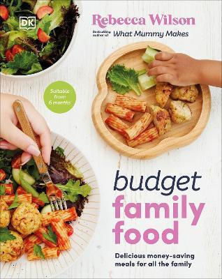 Budget Family Food Delicious Money-saving Meals For All The Family Rebecca Wilson