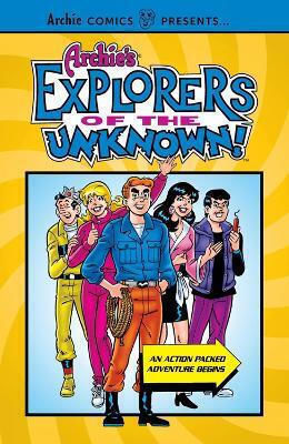 Archie's Explorers Of The Unknown Archie Superstars