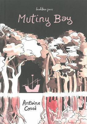 Mutiny Bay Antoine Cosse Press Ltd