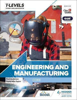 Engineering And Manufacturing T Level Core Andrew Buckenham Hodder Education