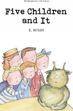 Five Children And It Edith Nesbit Five Children And It Edith Nesbit