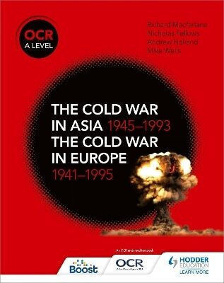 Ocr A Level History The Cold War In Asia 1945–1993 And The Cold War In Europe Ocr A Level History The Cold War In Asia 1945–1993 And The Cold War In Europe