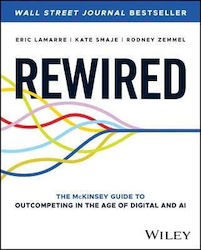 Rewired The Mckinsey Guide To Outcompeting In The Age Of Digital And Ai Rodney Zemmel 0630