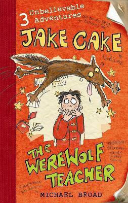 Jake Cake The Werewolf Teacher Michael Broad