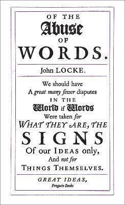 Of The Abuse Of Words John Locke Books Ltd