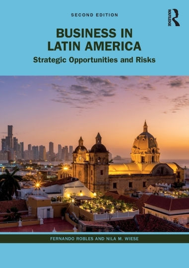 Business In Latin America Strategic Opportunities And Risks Nila M Wiese