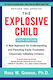 The Explosive Child Sixth A New Approach For Understanding And Parenting Easily Frustrated Chronically Inflexible Children Ross W Greene Phd Harperpaperbacks
