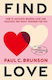 Find Love How to Navigate Modern Love And Discover the Right Partner for You Paul Brunson