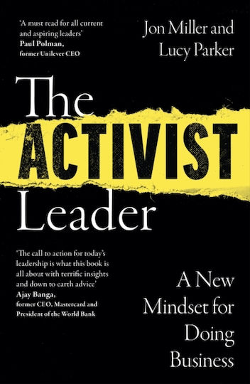 The Activist Leader A New Mindset For Doing Business Jon Miller