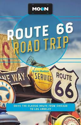 Moon Route 66 Road Trip Fourth Edition Drive The Classic Route From Chicago To Los Angeles Jessica Dunham Moon Travel 0430