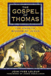 The Gospel of Thomas the Gnostic Wisdom of Jesus Jean-yves Leloup