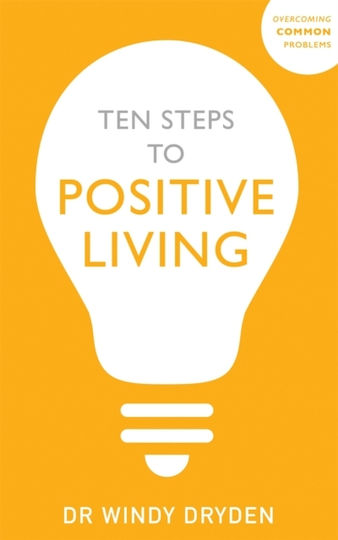 Ten Steps to Positive Living windy Dryden 0709