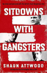 Sitdowns With Gangsters Shaun Attwood 0514