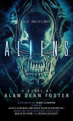 Aliens the Official Movie Novelization Alan Dean Foster
