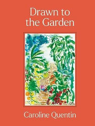 Drawn To The Garden The Sunday Times Bestseller Caroline Quentin Frances Lincoln 0215