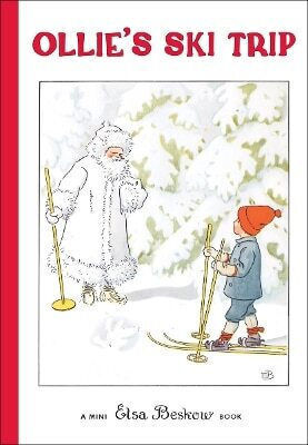 Ollie's Ski Trip Elsa Beskow Ollie's Ski Trip Elsa Beskow