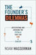 The Founder's Dilemmas Anticipating And Avoiding The Pitfalls That Can Sink A Startup Noam Wasserman