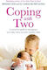 Coping With Two A Stress-free Guide To Managing A New Baby When You Have Another Child Dr Caroline Fertleman