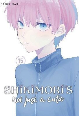 Shikimori's Not Just A Cutie 15 Keigo Maki