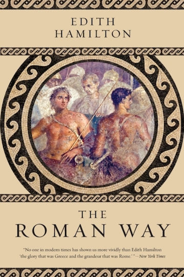 The Roman Way Edith Hamilton 0825