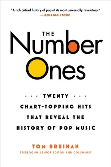 The Number Ones Twenty Chart-topping Hits That Reveal The History Of Pop Music Tom Breihan 0227
