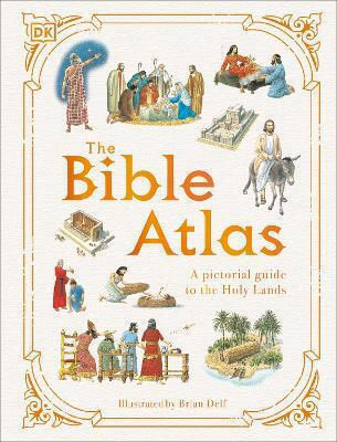 The Bible Atlas A Pictorial Guide to the Holy Lands (Hardcover)
