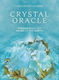 Crystal Oracle New Edition Wisdom From The Heart Of The Earth Toni Carmine Salerno