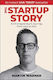 Startup Story An Entrepreneur's Journey From Idea To Exit Martin Warner