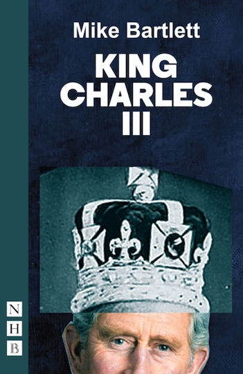 King Charles Iii Mike Bartlett Nick Hern Books