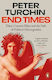 End Times: Elites, Counter-elites And The Path Of Political Disintegration Peter Turchin Penguin Books Ltd
