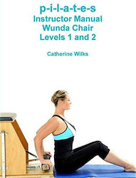 Pilates Instructor Manual Wunda Chair Level 1 And 2