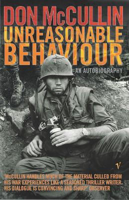 Unreasonable Behaviour An Autobiography Don Mccullin Vintage