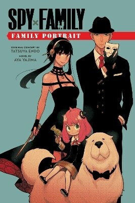 Spy X Family: Family Portrait Aya Yajima Viz Media, Subs. Of Shogakukan Inc