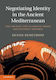 Negotiating Identity In The Ancient Mediterranean The Archaic And Classical Greek Multiethnic Emporia Denise Demetriou