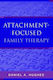 Attachment-focused Family Therapy Daniel A Hughes 0108