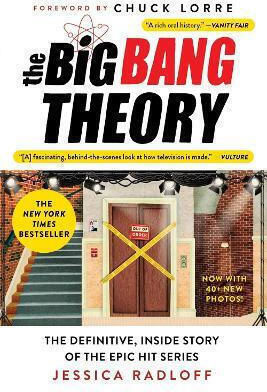 The Bang Theory The Definitive Inside Story Of The Epic Hit Series Jessica Radloff Grand Central Publishing 0213