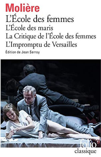L' Ecole Des Femmes / L' Ecole Des Maris / La Critique De L'ecole Des Femmes / L
