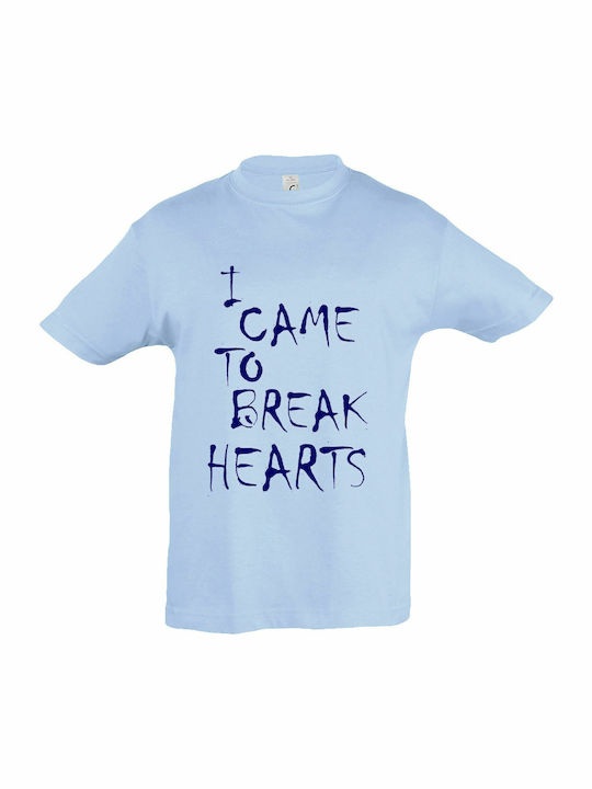 Παιδικό T-shirt Κοντομάνικο Sky Blue I Came To Brake Hearts