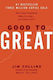 Good To Great Why Some Companies Make The Leap...and Others Don't James Collins