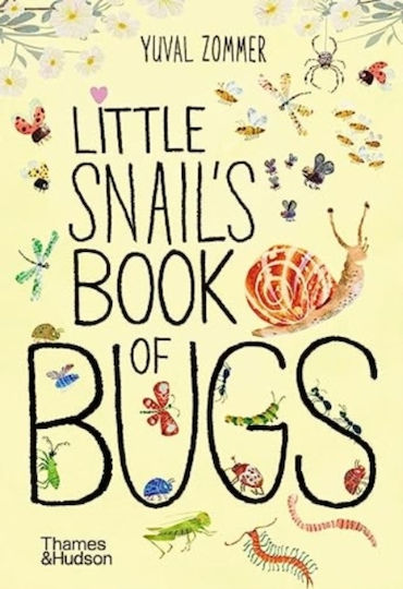 Little Snail's Book Of Bugs Yuval Zommer 0404 Little Snail's Book Of Bugs Yuval Zommer 0404